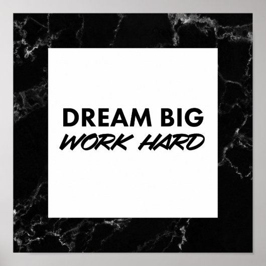 Dream Big, Work Hard. Art Print Poster (Vorne)