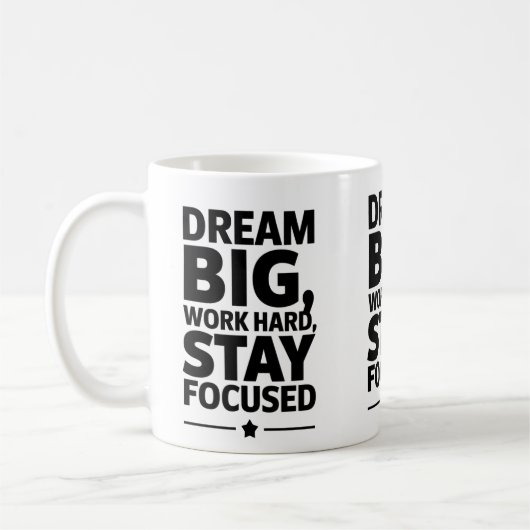 Dream Big, Work Hard Empowering Motivation Design Kaffeetasse (Links)