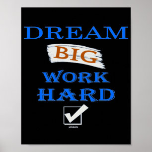 DREAM BIG, WORK HARD inspirierendes Zitat Poster