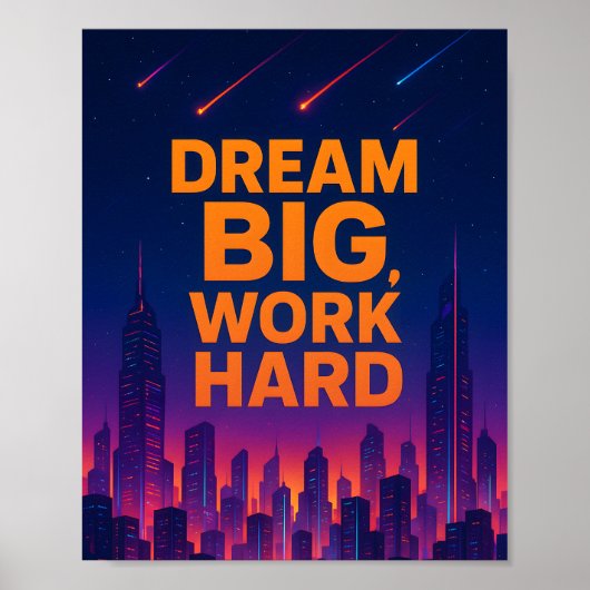 Dream Big Work Hard Motivational Poster (Vorne)