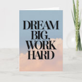 "Dream Big, Work Hard" Motivational Quote Card Karte (Vorderseite)