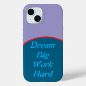 Dream Big, Work Hard Motivierend iPhone Case (Rückseite)