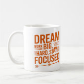Dream Big, Work Hard, Stay Focused Empowering Mug Kaffeetasse (Links)