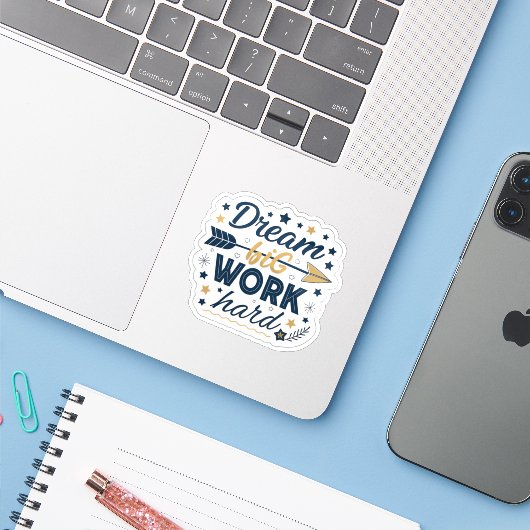 Dream Big Work Hard Sticker | Inspirational Hustle (Laptop mit iPhone)