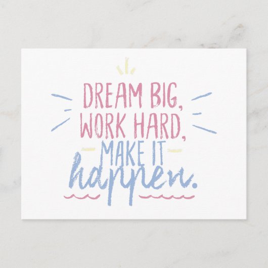 Dream Big Work harte Motivation Geschenk Postkarte (Vorderseite)