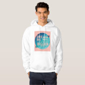 Dream Big Write Bigger 2 Hoodie (Vorne ganz)