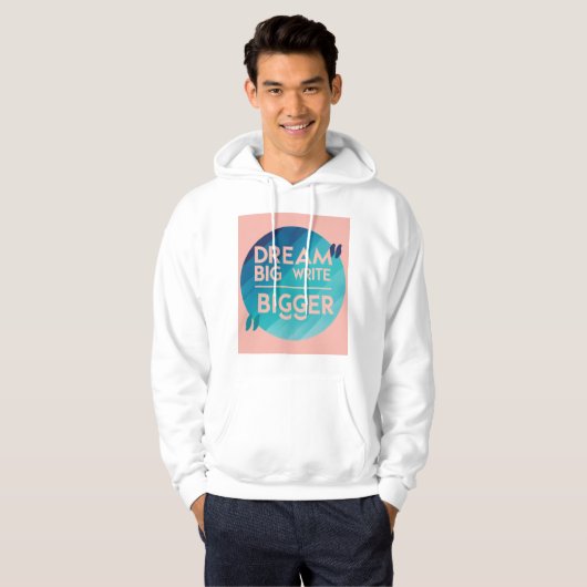 Dream Big Write Bigger 2 Hoodie (Vorne ganz)