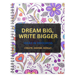 Dream Big, Write Bigger – Inspirational Notizblock