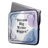 Dream Big Write Bigger Laptopschutzhülle (Vorderseite Links)