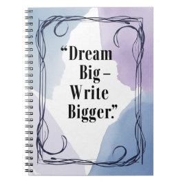 Dream Big - Write Bigger Notizblock