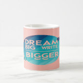Dream Big Write Bigger Option 2 Kaffeetasse (Mittel)