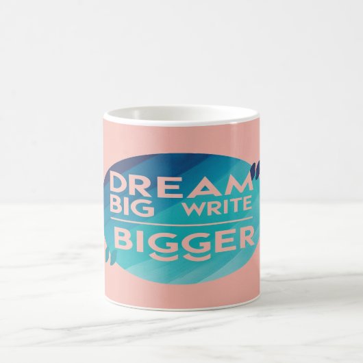 Dream Big Write Bigger Option 2 Kaffeetasse (Mittel)