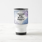 Dream Big Write Bigger Reiseumarmungen Reisebecher (Mittel)