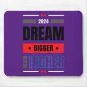 Dream Bigger Reach Bigger Mousepad (Vorne)
