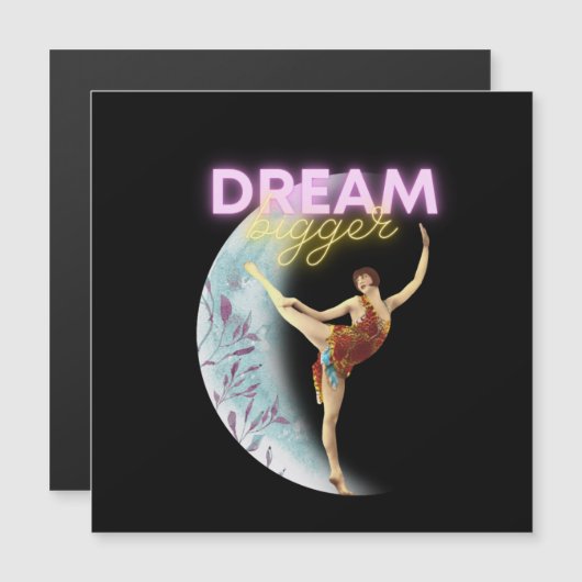 Dream Bigger Vintag Ballet Dancer Magnetkarte (Vorne/Hinten)