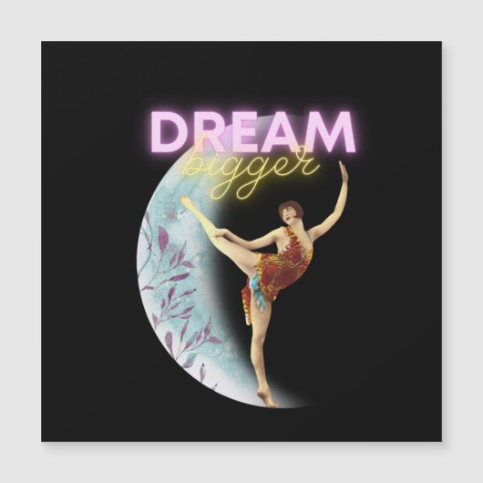 Dream Bigger Vintag Ballet Dancer Magnetkarte (Vorderseite)