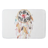 Dream Catcher Folgen Sie Ihrem Herzen Badematte (Vorderseite)