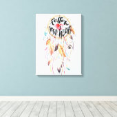 Dream Catcher Folgen Sie Ihrem Herzen Leinwanddruck (Insitu (Holzboden))