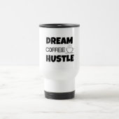 ''Dream Coffee Hustle'' 444 ml Reiseumarmung Reisebecher (Mittel)