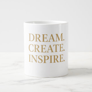 "Dream. Create ." Jumbo-Tasse