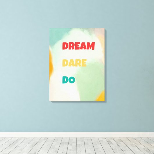 Dream Dare Do Leinwanddruck (Insitu (Holzboden))