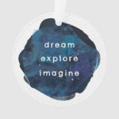 Dream Explain Imagine Inspiration Galaxy Star Ornament (Vorderseite)