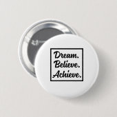 DREAM GLAUBEN ERREICHT BUTTON (Vorne & Hinten)
