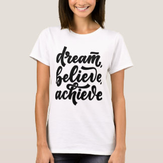DREAM GLAUBEN ERREICHT T-Shirt