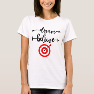 DREAM GLAUBEN ERREICHT T-Shirt