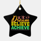 Dream glaubte Zitat - Frauengymnastik Keramik Ornament (Vorne)