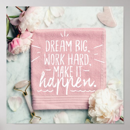 DREAM GROSS, ARBEIT HARD, MACHEN SIE ES PASSIEREN POSTER (Vorne)