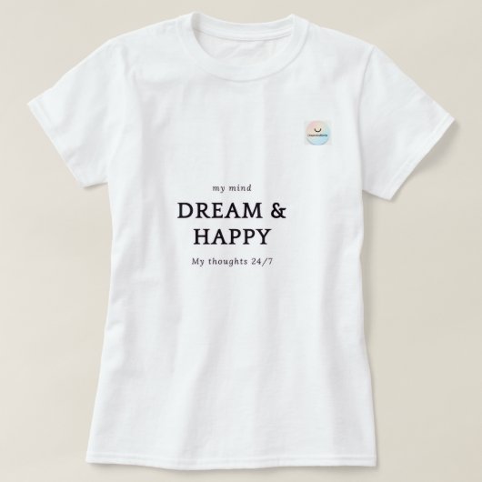 Dream & Happy - Minimalistischer Motivierend Zitat T-Shirt (Design vorne)