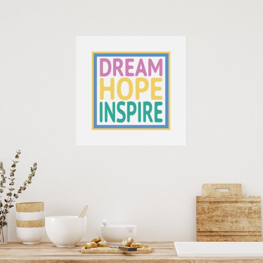 Dream Hope Inspirier Poster (Küche)