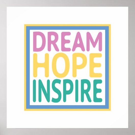 Dream Hope Inspirier Poster (Vorne)