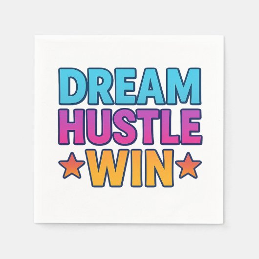 DREAM HUSTLE gewinnt Motivierend Paper Napkin Serviette (Vorderseite)
