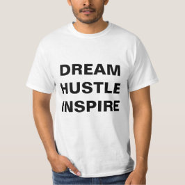Dream Hustle Inspirier T-Shirt