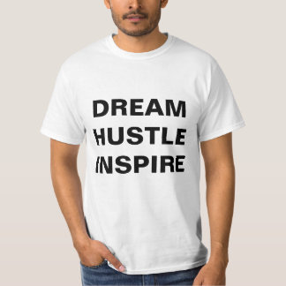 Dream Hustle Inspirier T-Shirt