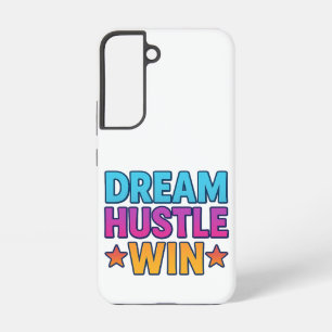 Dream Hustle Win – Galaxy S22 Hülle Samsung Galaxy Hülle