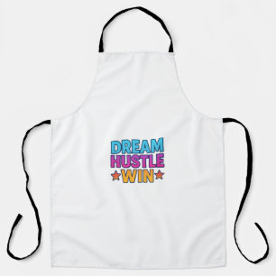 Dream Hustle Win - Motivierend Schürze