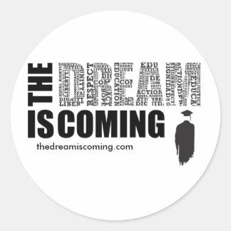 Dream is Coming Button Runder Aufkleber