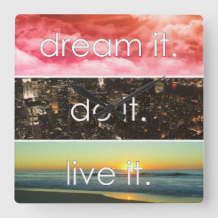 Dream It Do It Live It Motivational Quote Quadratische Wanduhr
