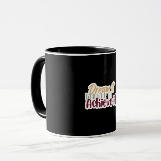 Dream It Write It Achieve It Mug Tasse (Vorderseite Links)