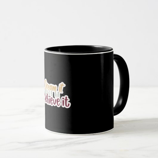 Dream It Write It Achieve It Mug Tasse (VorderseiteRechts)