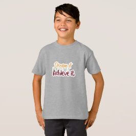 Dream It Write It Achieve It Shirt