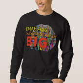 Dream Notoriously Big Motivational Affirmation Urb Sweatshirt (Vorderseite)