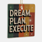 Dream, Plan, Execute Keramikornament (Rechts)