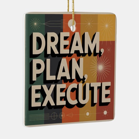 Dream, Plan, Execute Keramikornament (Rechts)