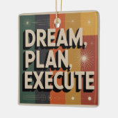Dream, Plan, Execute Keramikornament (Links)