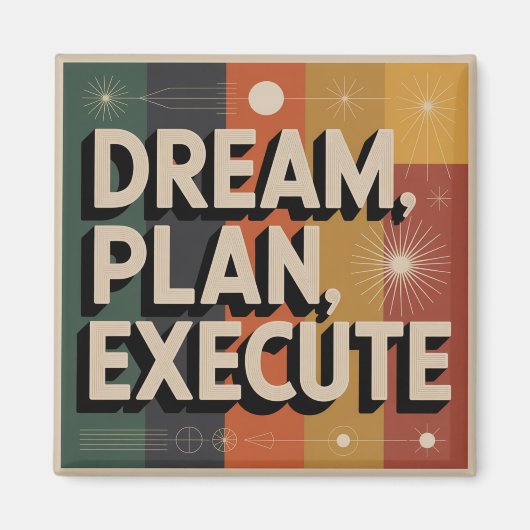 Dream, Plan, Execute Magnet (Vorne)