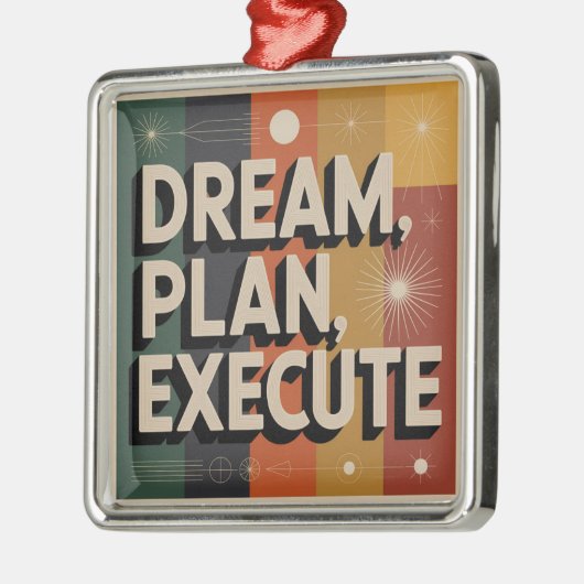 Dream, Plan, Execute Ornament Aus Metall (Links)
